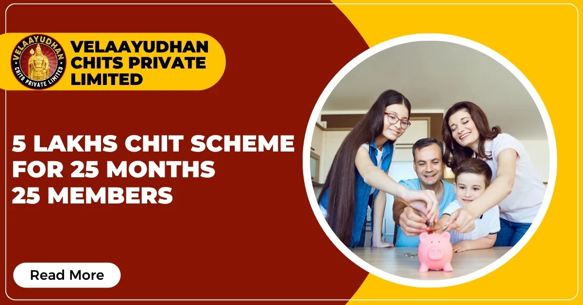 5 Lakhs Chit Scheme for 25 Months 25 Members